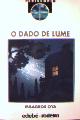O DADO DE LUME-MERCA AQU� ESTE LIBRO