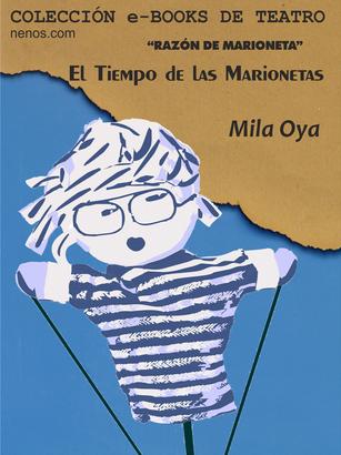 El tiempo de las marionetas por Mila Oya