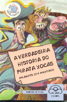 A VERDADEIRA HISTORIA DO PIRATA XOCAS-MERCA AQU� ESTE LIBRO
